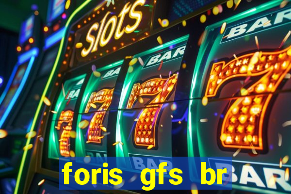 foris gfs br instituicao de pagamento ltda